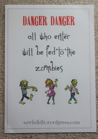 Halloween - Danger Danger All who enter will be fed to the zombies sawitdidit.wordpress